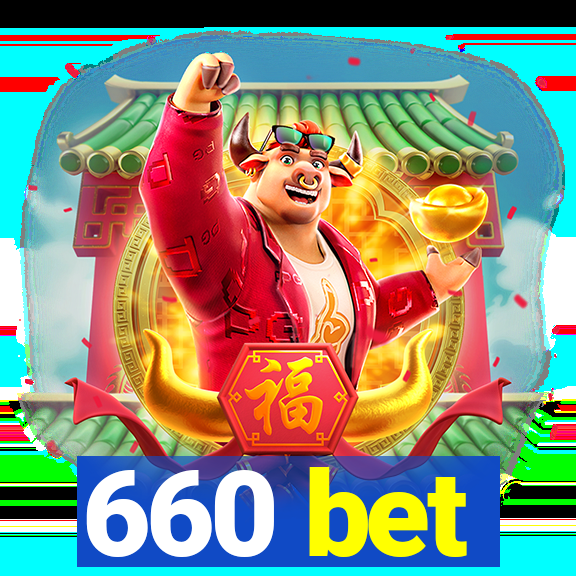 660 bet